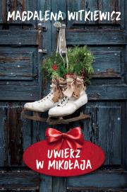 Okładka książki Uwierz w Mikołaja wyd. kieszonkowe