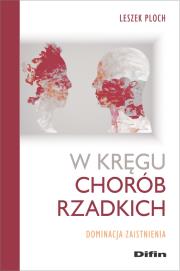 W kręgu chorób rzadkich. Autor: Ploch Leszek. Dadada.pl Okładka książki W kręgu chorób rzadkich