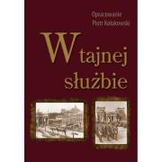 Okładka książki W tajnej służbie Wykłady płk. dypl. Stefana Mayera o polskim wywiadzie wojskowym