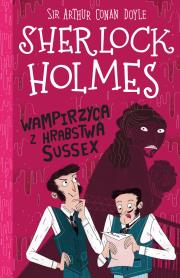 Wampirzyca z hrabstwa Sussex. Sherlock Holmes. Tom 8. Autor: Sir Arthur Conan Doyle. Dadada.pl Okładka książki Wampirzyca z hrabstwa Sussex. Sherlock Holmes. Tom 8