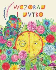 Wczoraj i Jutro. Autor: Paszkiewicz Anna. Dadada.pl Okładka książki Wczoraj i Jutro
