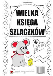 Wielka księga szlaczków. Autor: Wileńska Agnieszka. Dadada.pl Okładka książki Wielka księga szlaczków