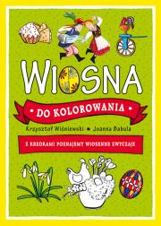 Okładka książki Wiosna do kolorowania. Z kredkami poznajemy..