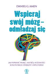 Okładka książki Wspieraj swój mózg - odmładzaj się