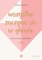 Okładka książki Wszystko zaczyna się w głowie Audiobook