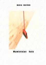 Okładka książki Wymiatając kąty