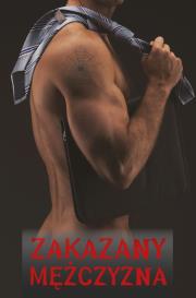 Zakazany mężczyzna wyd. 3. Autor: Malpas Jodi Ellen. Dadada.pl Okładka książki Zakazany mężczyzna wyd. 3