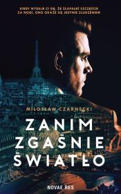 Zanim zgaśnie światło. Autor: Czarnecki Miłosław. Dadada.pl Okładka książki Zanim zgaśnie światło