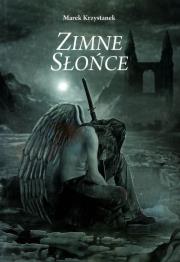 Zimne Słońce. Autor: Krzystanek Marek. Dadada.pl Okładka książki Zimne Słońce