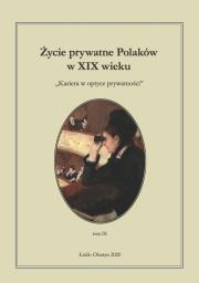 Życie prywatne Polaków w XIX wieku. Autor: Jarosław Kita (red.), Maria Korybut-Marciniak. Dadada.pl Okładka książki Życie prywatne Polaków w XIX wieku