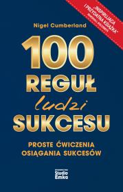 100 reguł ludzi sukcesu. Autor: Cumberland Nigel. Dadada.pl Okładka książki 100 reguł ludzi sukcesu