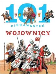 101 ciekawostek. Wojownicy. Autor: Niko Dominiguez. Dadada.pl Okładka książki 101 ciekawostek. Wojownicy