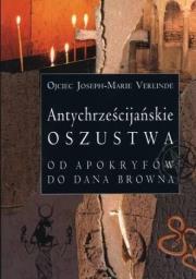 Antychrześcijańskie oszustwa. Autor: O.Joseph-Marie Verlinde. Dadada.pl Okładka książki Antychrześcijańskie oszustwa