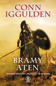Ateńczyk Tom 1. Bramy Aten. Autor: Iggulden Conn. Dadada.pl Okładka książki Ateńczyk Tom 1. Bramy Aten