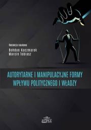 Autorytarne i manipulacyjne formy wpływu... Autor: Marcin Tobiasz. Dadada.pl Okładka książki Autorytarne i manipulacyjne formy wpływu..