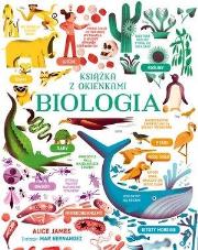 Biologia. Książka z okienkami. Autor: James Alice. Dadada.pl Okładka książki Biologia. Książka z okienkami