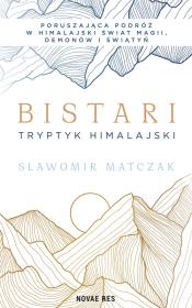 Bistari. Tryptyk himalajski. Autor: Sławomir Matczak. Dadada.pl Okładka książki Bistari. Tryptyk himalajski