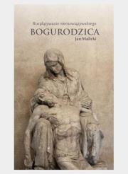 Bogurodzica. Autor: Malicki Jan. Dadada.pl Okładka książki Bogurodzica