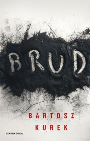 Brud. Autor: Kurek Bartosz. Dadada.pl Okładka książki Brud