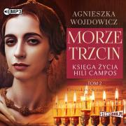 CD MP3 Morze trzcin. Księga życia Hili Campos. Tom 2. Autor: Wojdowicz Agnieszka. Dadada.pl Okładka książki CD MP3 Morze trzcin. Księga życia Hili Campos. Tom 2