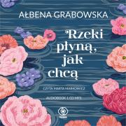 CD MP3 Rzeki płyną, jak chcą. Autor: Marta Markowicz. Dadada.pl Okładka książki CD MP3 Rzeki płyną, jak chcą