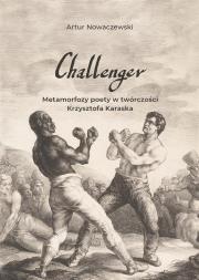 Challenger. Metamorfozy poety... Autor: Nowaczewski Artur. Dadada.pl Okładka książki Challenger. Metamorfozy poety..