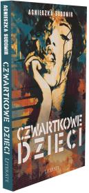 Czwartkowe dzieci. Autor: Agnieszka Sudomir. Dadada.pl Okładka książki Czwartkowe dzieci
