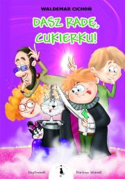 Okładka książki Dasz radę cukierku! / Żwakowskie