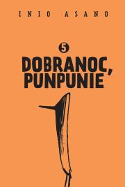 Dobranoc, Punpunie 5. Autor: Asano Inio. Dadada.pl Okładka książki Dobranoc, Punpunie 5