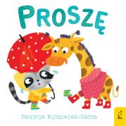 Dobre maniery. Proszę. Autor: Patrycja Wojtkowiak-Skóra. Dadada.pl Okładka książki Dobre maniery. Proszę