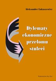 Okładka książki Dylematy ekonomiczne przełomu stuleci