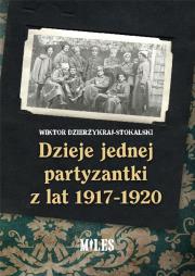 Okładka książki Dzieje jednej partyzantki z lat 1917-1920