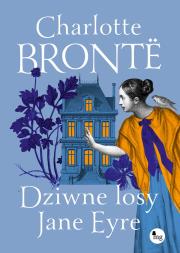 Dziwne losy Jane Eyre. Autor: Brontë Charlotte. Dadada.pl Okładka książki Dziwne losy Jane Eyre
