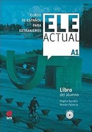 Ele Actual A1 podręcznik + 2 CD. Autor: Virgilio Borobio, Ramón Palencia. Dadada.pl Okładka książki Ele Actual A1 podręcznik + 2 CD