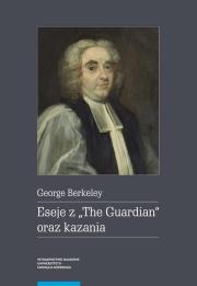 Eseje z „The Guardian” oraz kazania. Autor: Berkeley George. Dadada.pl Okładka książki Eseje z „The Guardian” oraz kazania