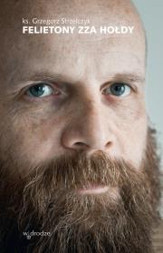 Okładka książki Felietony zza hołdy