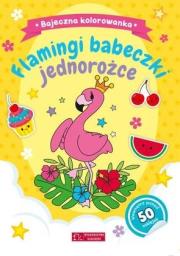 Flamingi, babeczki...Bajeczna kolorowanka. Autor: Natalia Berlik. Dadada.pl Okładka książki Flamingi, babeczki...Bajeczna kolorowanka