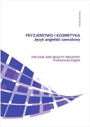 Fryzjerstwo i kosmetyka Język angielski zawodowy. Autor: Monika Nowicka. Dadada.pl Okładka książki Fryzjerstwo i kosmetyka Język angielski zawodowy