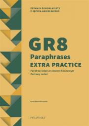 GR8 Paraphrases Extra Practice. Zestawy zadań. Autor: Aneta Wilemska-Rudnik. Dadada.pl Okładka książki GR8 Paraphrases Extra Practice. Zestawy zadań