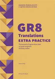 GR8 Translations Extra Practice. Zestawy zadań. Autor: Ociepa Roman. Dadada.pl Okładka książki GR8 Translations Extra Practice. Zestawy zadań