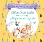 Hilda Kałużanka, Niegrzeczne myszki. Autor: Potter Beatrix. Dadada.pl Okładka książki Hilda Kałużanka, Niegrzeczne myszki