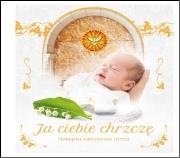Ja ciebie chrzczę. Pamiątka sakramentu chrztu. Autor: Urszula Haśkiewicz. Dadada.pl Okładka książki Ja ciebie chrzczę. Pamiątka sakramentu chrztu
