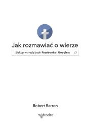 Okładka książki Jak rozmawiać o wierze. Biskup w siedzibach Facebooka i Google'a