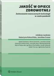 Jakość w opiece medycznej wyd.1/21. Autor: Greser Jarosław, Kieś-Kokocińska Katarzyna. Dadada.pl Okładka książki Jakość w opiece medycznej wyd.1/21