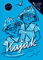 Okładka książki Kajak. Ćwiczenia przyrodnicze dla czterolatków