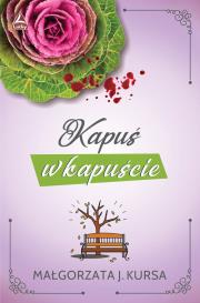 Kapuś w kapuście. Autor: Kursa Małgorzata. Dadada.pl Okładka książki Kapuś w kapuście