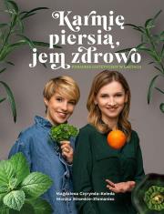 Karmię piersią, jem zdrowo. Poradnik dietetyczny w laktacji. Autor: Magdalena Czyrynda-Koleda, Monika Stromkie-Złomaniec. Dadada.pl Okładka książki Karmię piersią, jem zdrowo. Poradnik dietetyczny w laktacji