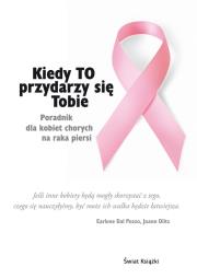 Kiedy TO przydarzy się Tobie. Autor: Earlene Dal, Beata Paluchowska. Dadada.pl Okładka książki Kiedy TO przydarzy się Tobie