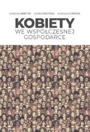 Kobiety we współczesnej gospodarce. Autor: Agnieszka Bretyn, Joanna Brzyska, Agnieszka Łopat. Dadada.pl Okładka książki Kobiety we współczesnej gospodarce