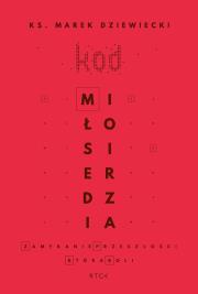 Okładka książki Kod miłosierdzia. Zamykanie przeszłości, która boli